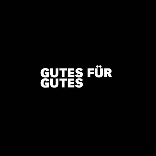 Gutes für Gutes